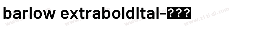 barlow extraboldltal字体转换